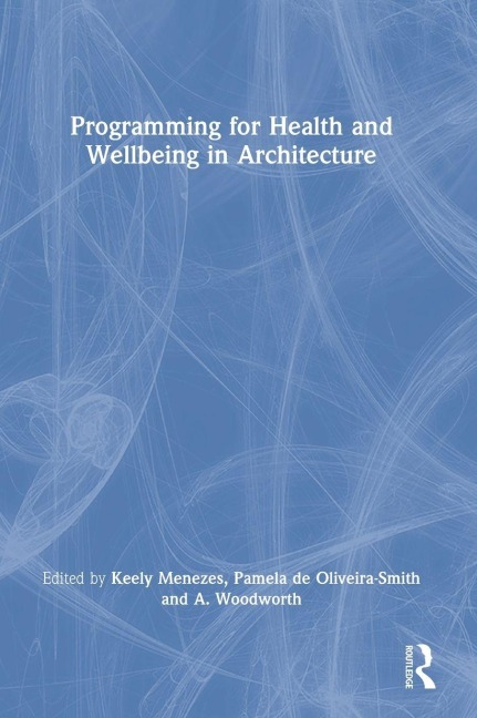 Programming for Health and Wellbeing in Architecture - 