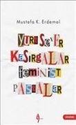 Cover-Bild zum Titel 'Yurtsever Kasirgalar Feminist Pastalar' von 'Mustafa K. Erdemol'