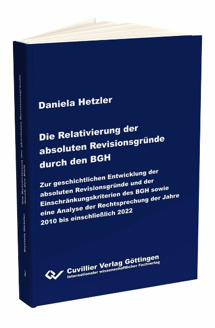 Die Relativierung der absoluten Revisionsgründe durch den BGH - Daniela Hetzler