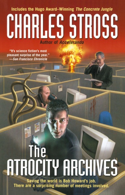 The Atrocity Archives - Charles Stross