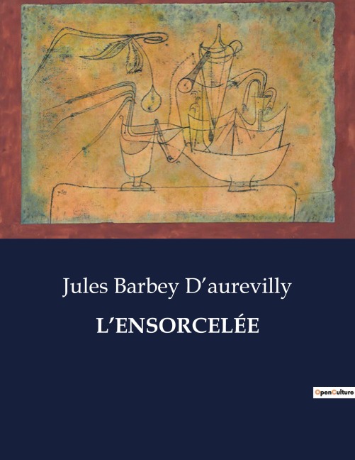 L'ENSORCELÉE - Jules Barbey D'Aurevilly