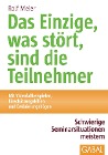  Das Einzige, was stört, sind die Teilnehmer