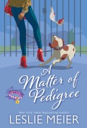 Cover-Bild zum Titel 'A Matter of Pedigree' von 'Leslie Meier'