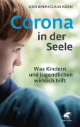 Cover-Bild zum Titel 'Corona in der Seele' von 'Udo Baer, Claus Koch'