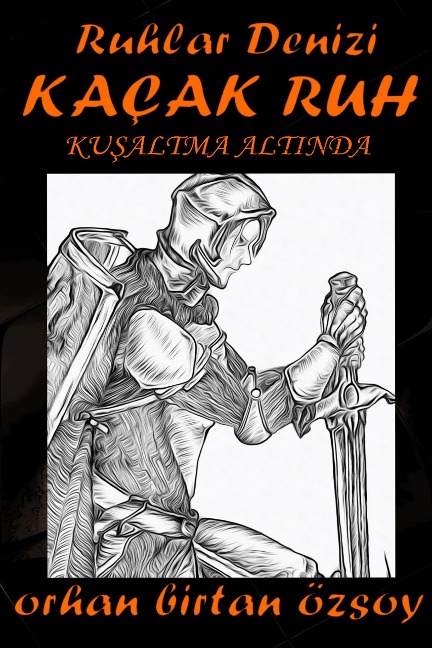 Ruhlar Denizi Kusatma Altinda (Ruhlar Denizi Serisi, #1) - Birtan Ozsoy
