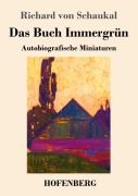 Cover-Bild zum Titel 'Das Buch Immergrün' von 'Richard Von Schaukal'