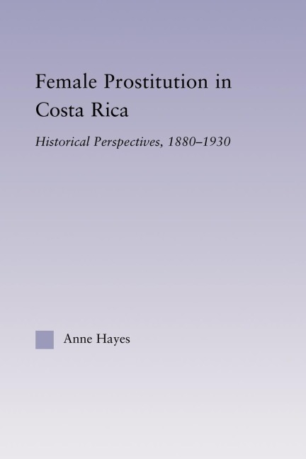 Female Prostitution in Costa Rica - Anne Hayes