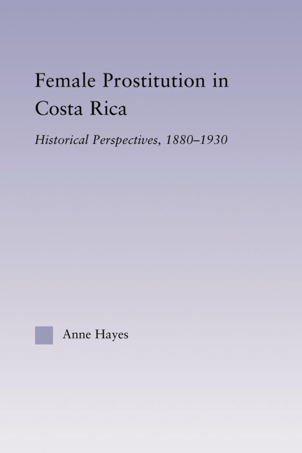 Female Prostitution in Costa Rica - Anne Hayes
