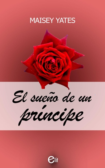 El sueño de un príncipe - Maisey Yates