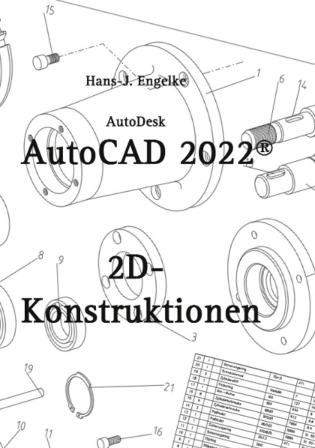 AutoCAD 2022 2D-Konstruktionen - Hans-J. Engelke