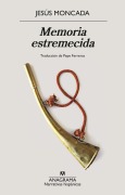 Cover-Bild zum Titel 'Memoria Estremecida' von 'Jesus Moncada'
