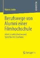 Berufswege von Alumni einer Filmhochschule - Marion Jenke