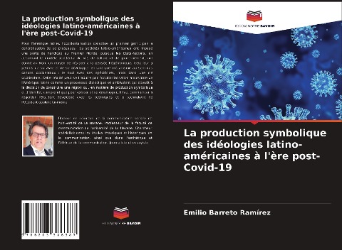 La production symbolique des idéologies latino-américaines à l'ère post-Covid-19 - Emilio Barreto Ramírez