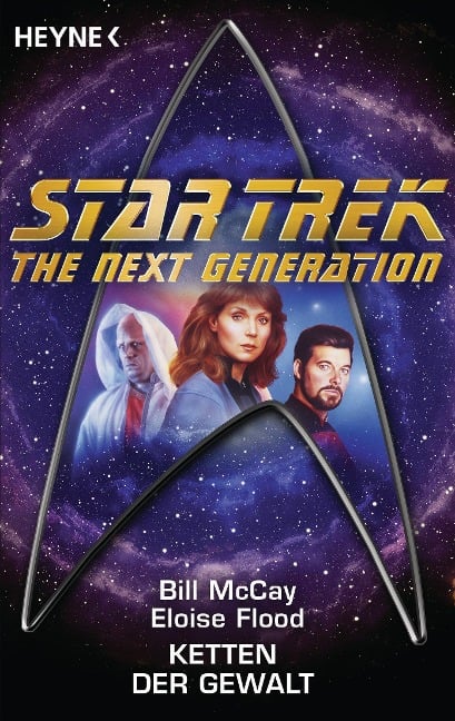 Star Trek - The Next Generation: Ketten der Gewalt - Bill McCay, Eloise Flood