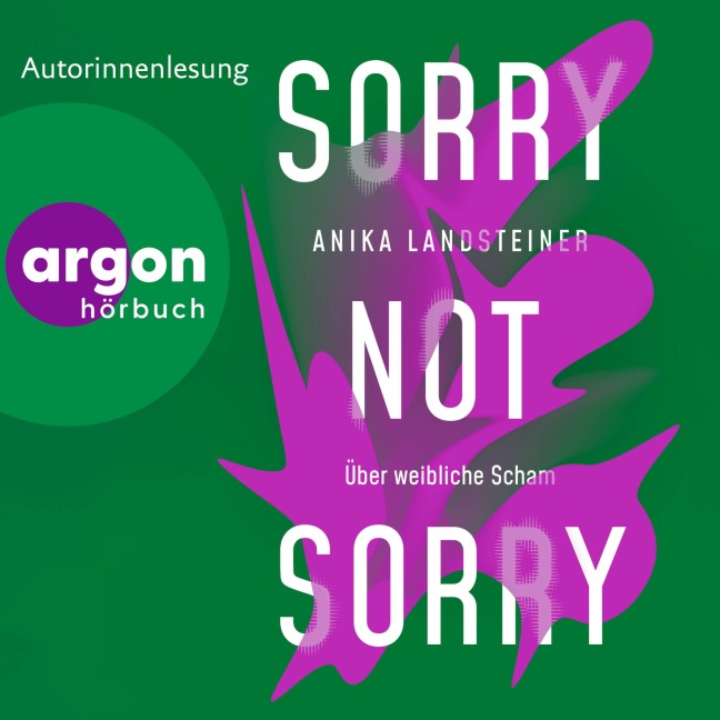 Sorry not sorry - Anika Landsteiner