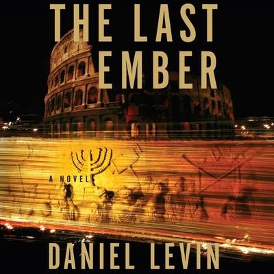 The Last Ember Lib/E - Daniel Levin