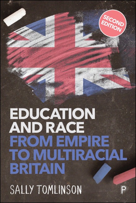 Education and Race from Empire to Multiracial Britain (2e) - Sally Tomlinson