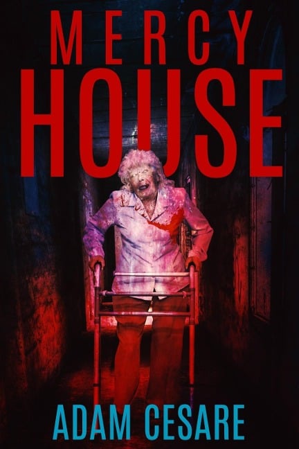 Mercy House - Adam Cesare