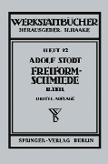 Cover-Bild zum Titel 'Freiformschmiede' von 'A. Stodt'