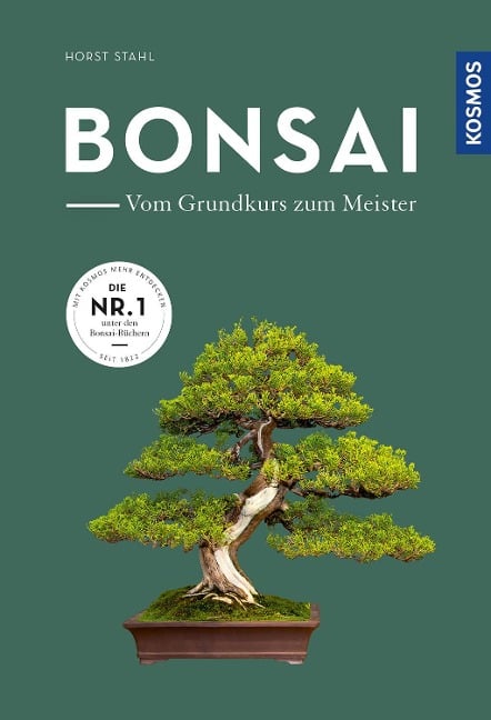 Bonsai - vom Grundkurs zum Meister - Horst Stahl