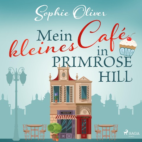 Mein kleines Café in Primrose Hill - Sophie Oliver