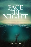 Cover-Bild zum Titel 'Face the Night' von 'Alan Lastufka'