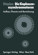 Cover-Bild zum Titel 'Die Einphasenasynchronmotoren' von 'J. Stepina'