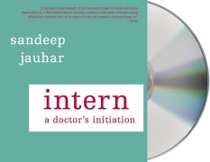 Cover-Bild zum Titel 'Intern: A Doctor's Initiation' von 'Sandeep Jauhar'