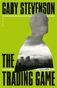 Cover-Bild zum Titel 'The Trading Game' von 'Gary Stevenson'