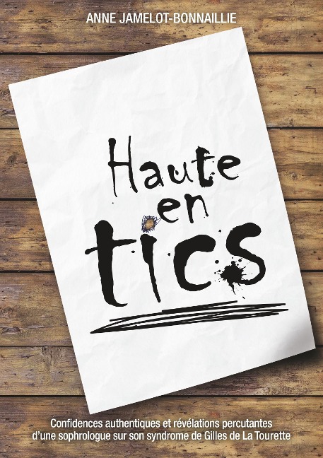 Haute en tics - Anne Jamelot-Bonnaillie