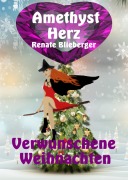 Cover-Bild zum Titel 'Amethystherz - Verwunschene Weihnachten' von 'Renate Blieberger'