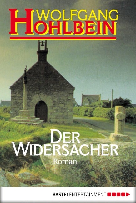 Der Widersacher - Wolfgang Hohlbein