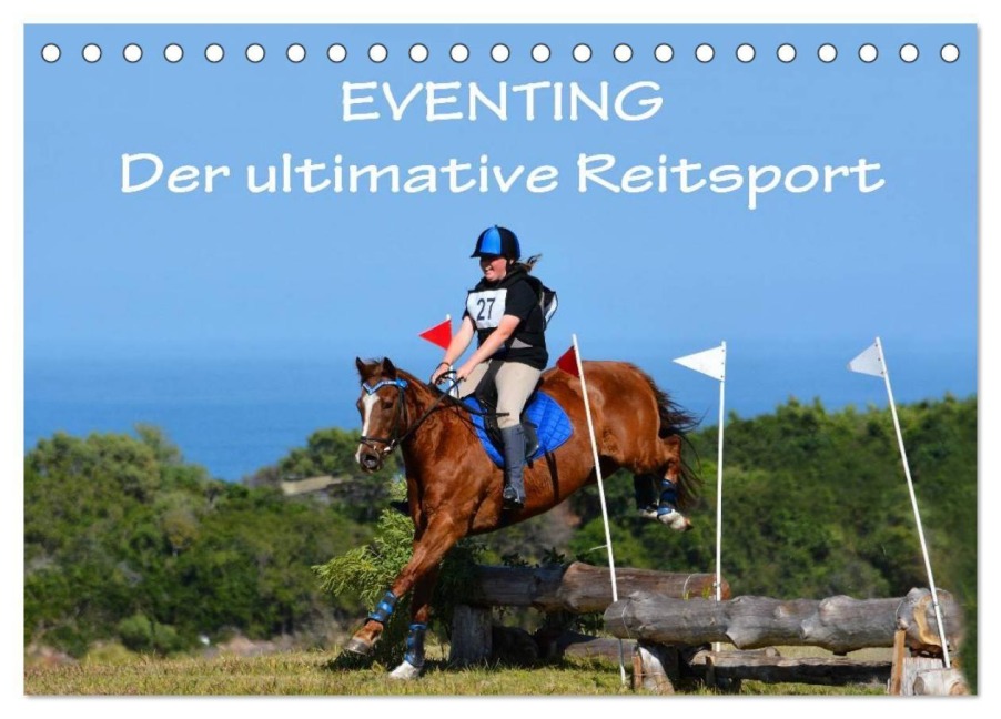 Eventing - Der ultimative Reitsport (Tischkalender 2027 DIN A5 quer), CALVENDO Monatskalender - Anke van Wyk - www. germanpix. net