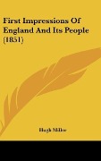 Cover-Bild zum Titel 'First Impressions Of England And Its People (1851)' von 'Hugh Miller'