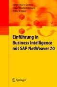 Cover-Bild zum Titel 'Einführung in Business Intelligence mit SAP NetWeaver 7.0' von 'Jorge Marx Gómez, Claus Rautenstrauch, Peter Cissek'