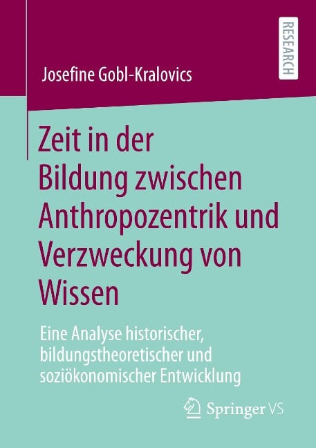 Zeit in der Bildung zwischen Anthropozentrik und Verzweckung von Wissen - Josefine Gobl-Kralovics