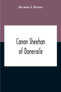 Cover-Bild zum Titel 'Canon Sheehan Of Doneraile' von 'Herman J. Heuser'