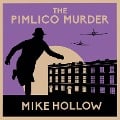 Cover-Bild zum Titel 'The Pimlico Murder' von 'Mike Hollow'