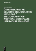 Cover-Bild zum Titel 'Österreichische Exlibris-Bibliographie 1881-2003 / Bibliography of Austrian bookplate literature 1881-2003' von 'Karl F. Stock'