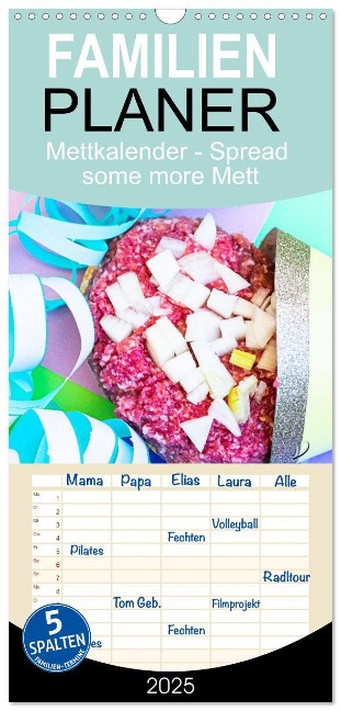 Familienplaner 2025 - Mettkalender - Spread some more Mett mit 5 Spalten (Wandkalender, 21 x 45 cm) CALVENDO - Mettfluencer Mettfluencer