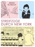 Cover-Bild zum Titel 'Streifzüge durch New York 1' von 'Akino Kondoh'