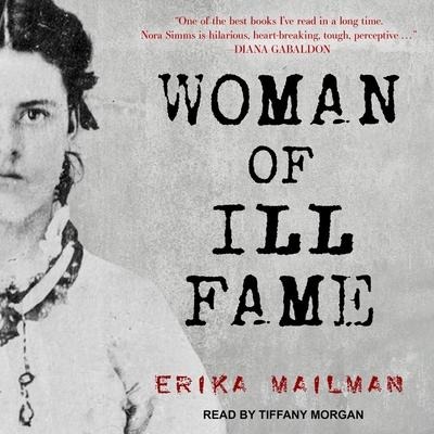 Woman of Ill Fame Lib/E - Erika Mailman