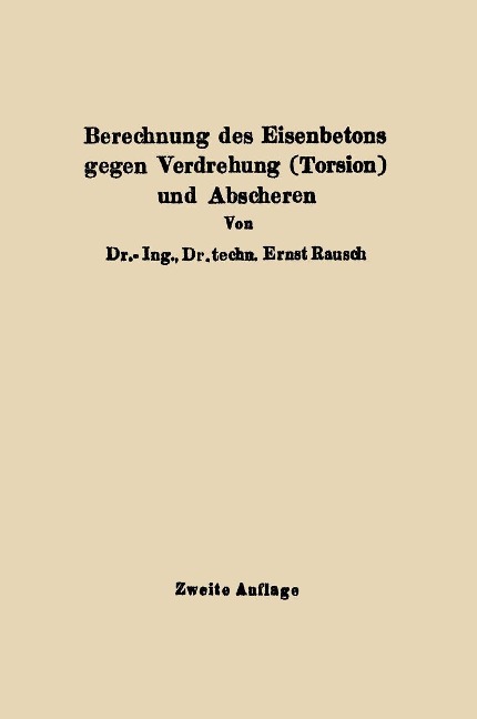 Berechnung des Eisenbetons gegen Verdrehung (Torsion) und Abscheren - Ernst Rausch