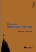 Dilimizdeki Kekremsi Tatlar - Meltem Beyazgül