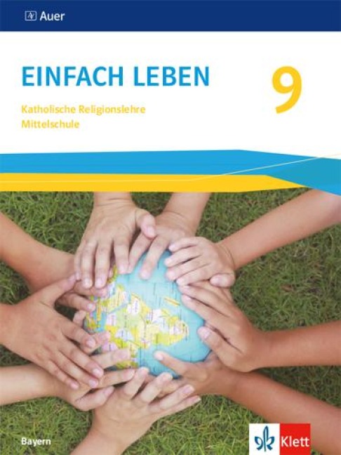 Einfach Leben 9. Schulbuch Klasse 9. Ausgabe Bayern Mittelschule - 