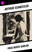 Cover-Bild zum Titel 'Frau Berta Garlan' von 'Arthur Schnitzler'