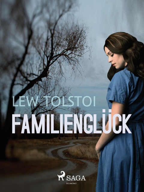 Familienglück - Lew Tolstoi