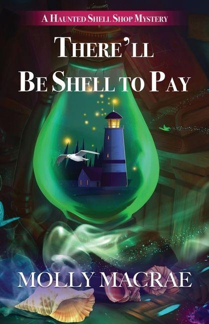 There'll Be Shell to Pay - Molly Macrae
