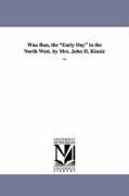Cover-Bild zum Titel 'Wau Bun, the Early Day in the North West. by Mrs. John H. Kinzie ...' von 'Juliette Augusta Kinzie'