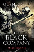 The Black Company 4 - Schattenspiel - Glen Cook